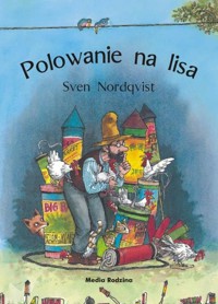 Pettson i Findus Polowanie na lisa - Sven Nordqvist - książka