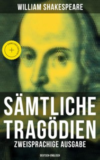Sämtliche Tragödien: Zweisprachige Ausgabe (Deutsch-Englisch) - William Shakespeare - ebook