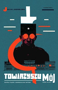 Towarzyszu mój - Jakowlewa Julija - ebook + książka