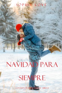 Navidad para siempre (La posada de Sunset Harbor - Libro 8) - Sophie Love - ebook