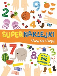 Supernaklejki Uczę się liczyć -  - książka
