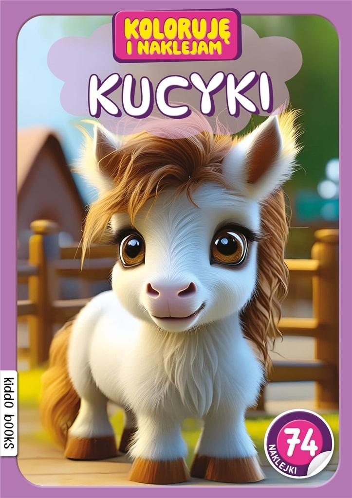 Koloruję i naklejam, Kucyki - zbiorowa praca - książka