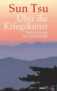 Über die Kriegskunst - Sun Tsu - ebook