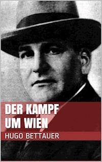 Der Kampf um Wien - Hugo Bettauer - ebook
