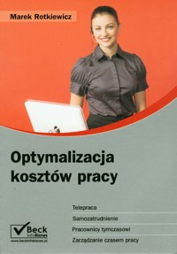 Optymalizacja kosztów pracy - Marek Rotkiewicz - książka