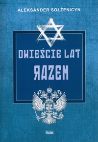 Dwieście lat razem Część 1 - Aleksander Sołżenicyn - książka