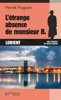 L'étrange absence de monsieur B. - Hervé Huguen - ebook
