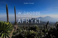 W drodze na najwyższe szczyty Afryki - Gondek Robert - książka