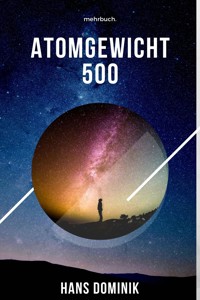 Atomgewicht 500 - Hans Dominik - ebook
