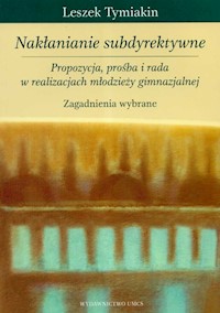 Nakłanianie subdyrektywne - Tymiakin Leszek - książka