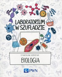 Laboratorium w szufladzie Biologia - Stanisław Łoboziak - książka