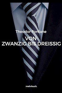 Von Zwanzig bis Dreißig - Theodor  Fontane - ebook