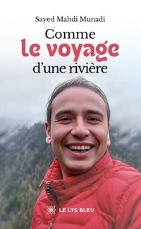 Comme le voyage d’une rivière - Sayed Mahdi Munadi - ebook