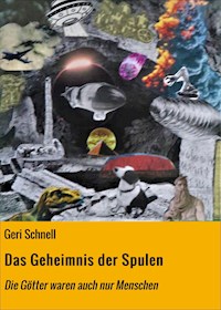 Das Geheimnis der Spulen - Geri Schnell - ebook