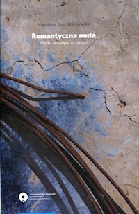 Romantyczna nuda Wielka nostalgia za niczym - Bizior-Dombrowska Magdalena - książka