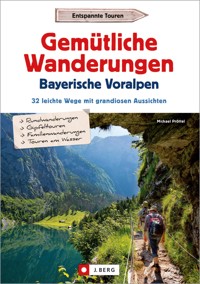 Gemütliche Wanderungen in den Bayerischen Voralpen - Michael Pröttel - ebook
