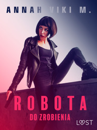 Robota do zrobienia – opowiadanie erotyczne - Annah Viki M - ebook