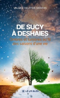 De sucy à deshaies - Valérie Helffer-Sierras - ebook