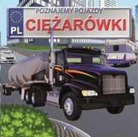 Poznajemy pojazdy. Ciężarówki - zbiorowa praca - książka