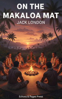 On the Makaloa Mat - Jack London - ebook