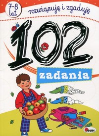 102 zadania. 7-8 lat rozwiązuję i zgaduję - praca zbiorowa - książka