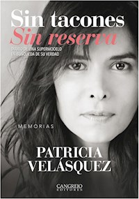 Sin tacones Sin reserva - Patricia Velásquez - ebook