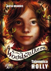 Woodwalkers Tom 3 Tajemnica Holly - Brandis Katja - książka