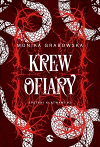 Krew ofiary. Seria Spętani klątwami. Tom 2 - Monika Grabowska - książka