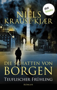 Die Schatten von Borgen - Teuflischer Frühling - Niels Krause-Kjær - ebook