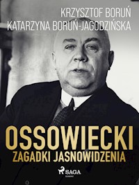 Ossowiecki - zagadki jasnowidzenia - Krzysztof Boruń - ebook + audiobook