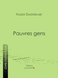 Pauvres gens - Fiodor Dostoievski - ebook
