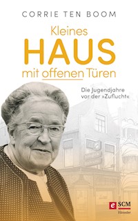 Kleines Haus mit offenen Türen - Corrie ten Boom - ebook