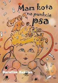 Mam kota na punkcie psa - Kubilus Karolina - książka