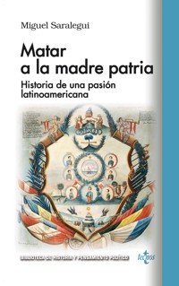 Matar a la madre patria - Miguel Manuel Saralegui Benito - ebook