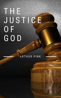 The Justice of God - Arthur Pink - ebook
