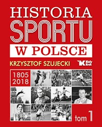 Historia sportu w Polsce - Szujecki Krzysztof - książka