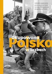 Okupowana Polska w liczbach -  - ebook