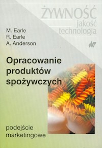 Opracowanie produktów spożywczych podejście marketingowe - Earle Mary D., Earle Richard L., Anderson Allan M. - książka