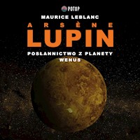Arsène Lupin. Posłannictwo z planety Wenus - Leblanc Maurice - audiobook