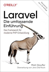Laravel – Die umfassende Einführung - Matt Stauffer - ebook