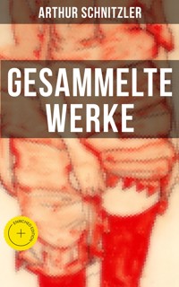 Gesammelte Werke von Arthur Schnitzler - Arthur Schnitzler - ebook