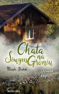 Chata na Siwym Groniu. Dziennik drugi - Bastak Maryla - ebook