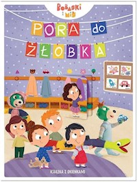 Pora do żłobka Książka z okienkami - Wojtkowiak-Skóra Patrycja - książka