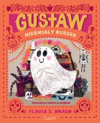 Gustaw, nieśmiały duszek - Drago Flavia Z. - książka