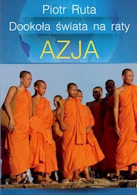 Dookoła świata na raty Azja - Ruta Piotr - książka