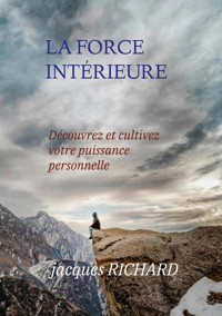 La force intérieure - Jacques Richard - ebook