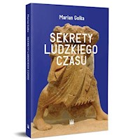 Sekrety ludzkiego czasu - Marian Golka - książka