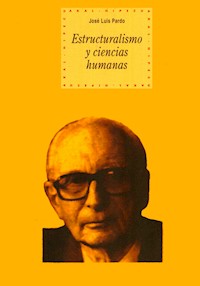 Estructuralismo y ciencias humanas - José Luis Pardo - ebook