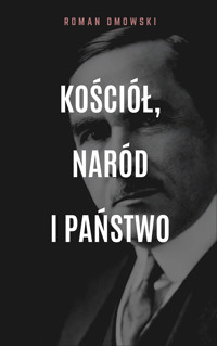 Kościół, naród i państwo - Roman Dmowski - ebook + audiobook + książka