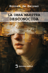 La obra maestra desconocida - Honore De Balzac - ebook